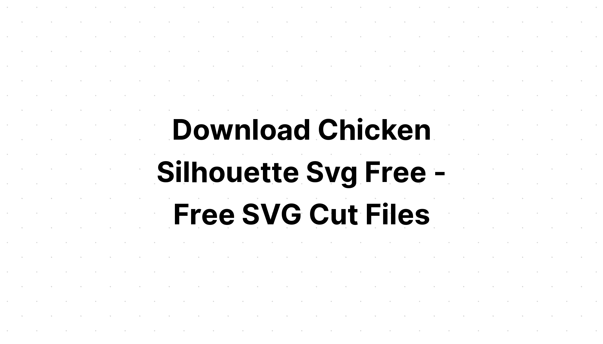 Download Chicken Svg Cutting File - Layered SVG Cut File